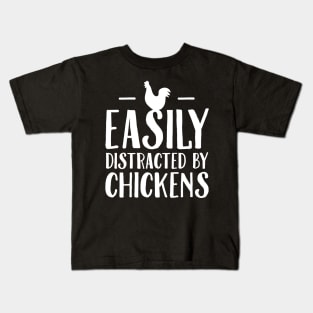 Easily distracted by chickens Kids T-Shirt